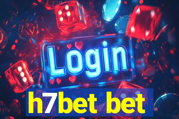 h7bet bet